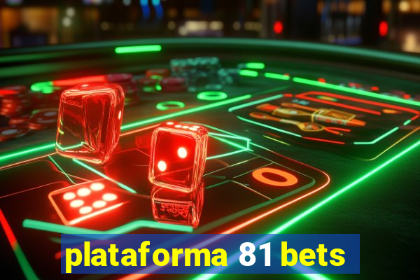 plataforma 81 bets